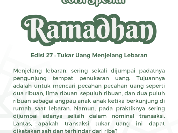 Spesial Ramadhan (Edisi 27) : Tukar Uang Menjelang Lebaran