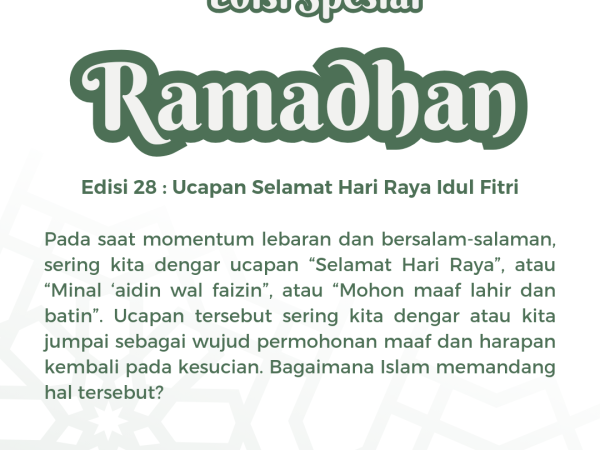 Spesial Ramadhan (Edisi 28) : Ucapan Selamat Hari Raya Idul Fitri